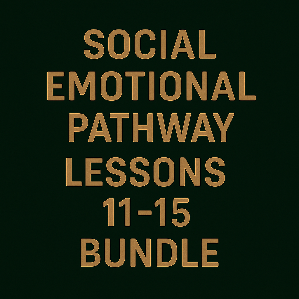 Social Emotional Pathway: Level 1, Unit 1, Lessons 11-15