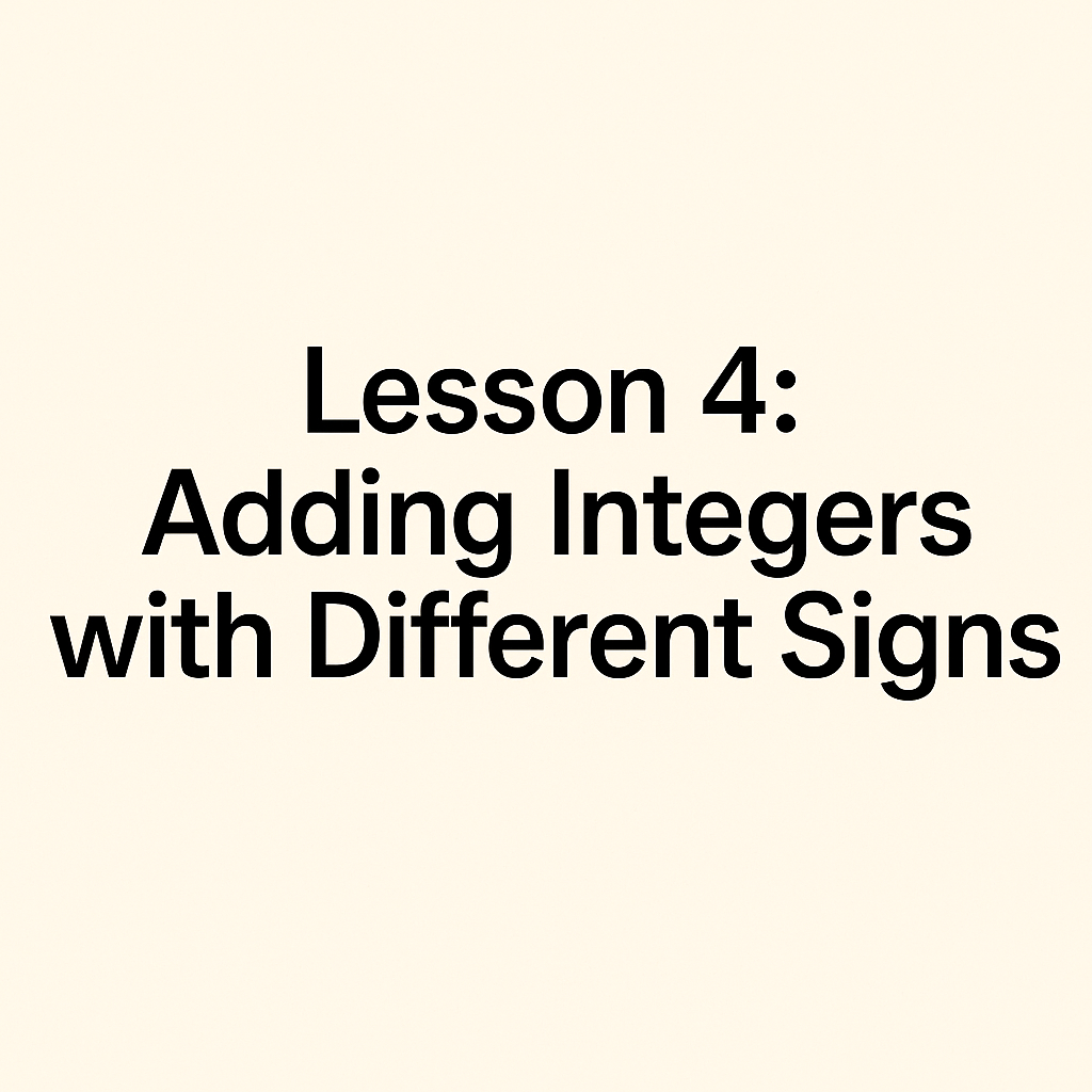 Adding Integers with Different Signs, Chapter 1, Lesson 4