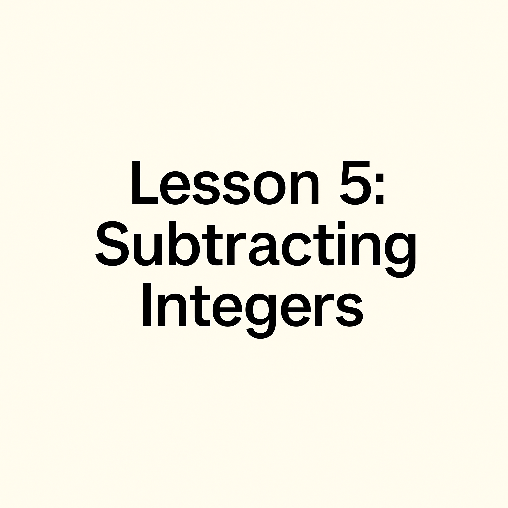 Subtracting Integers, Chapter 1, Lesson 5