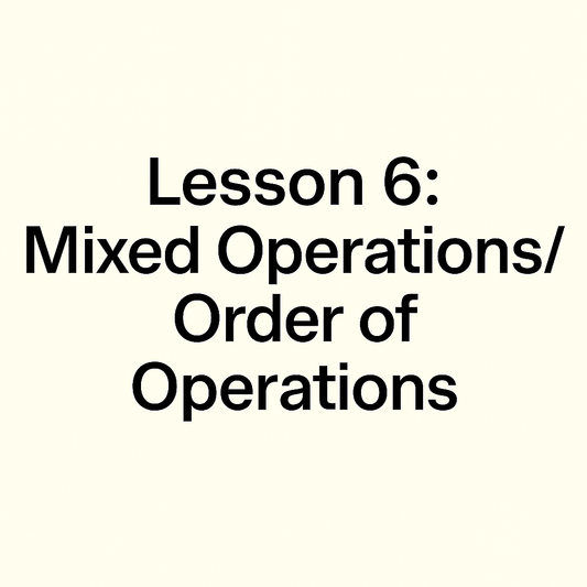 Mixed Operations / Order of Operations, Chapter 1, Lesson 6