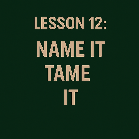 Name It Tame It, Level 1, Unit 1, Lesson 12
