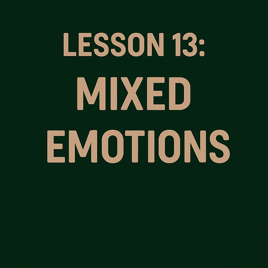 Mixed Emotions Feeling Two Things At Once, Unit 1, Level 1, Lesson 13