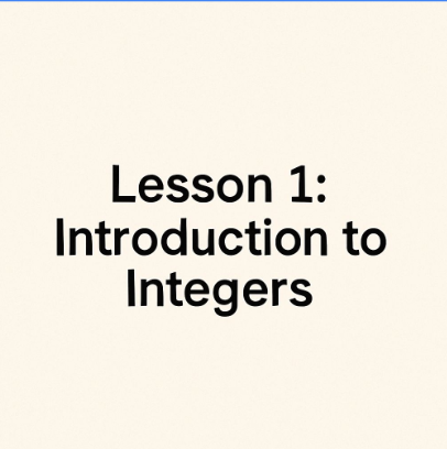 Introduction to Integers, Chapter 1, Lesson 1