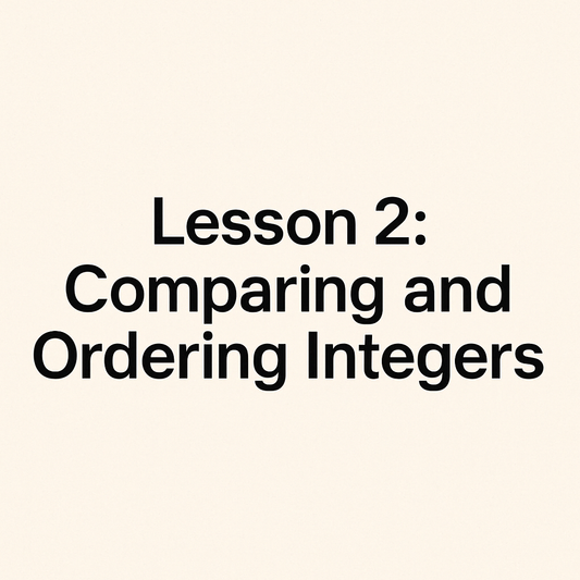 Comparing and Ordering Integers, Chapter 1, Lesson 2